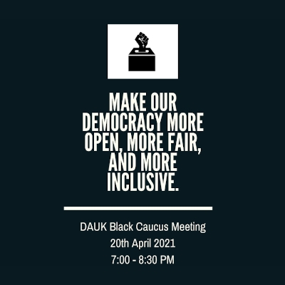 DAUK Black Caucus Meeting 20 April 2021